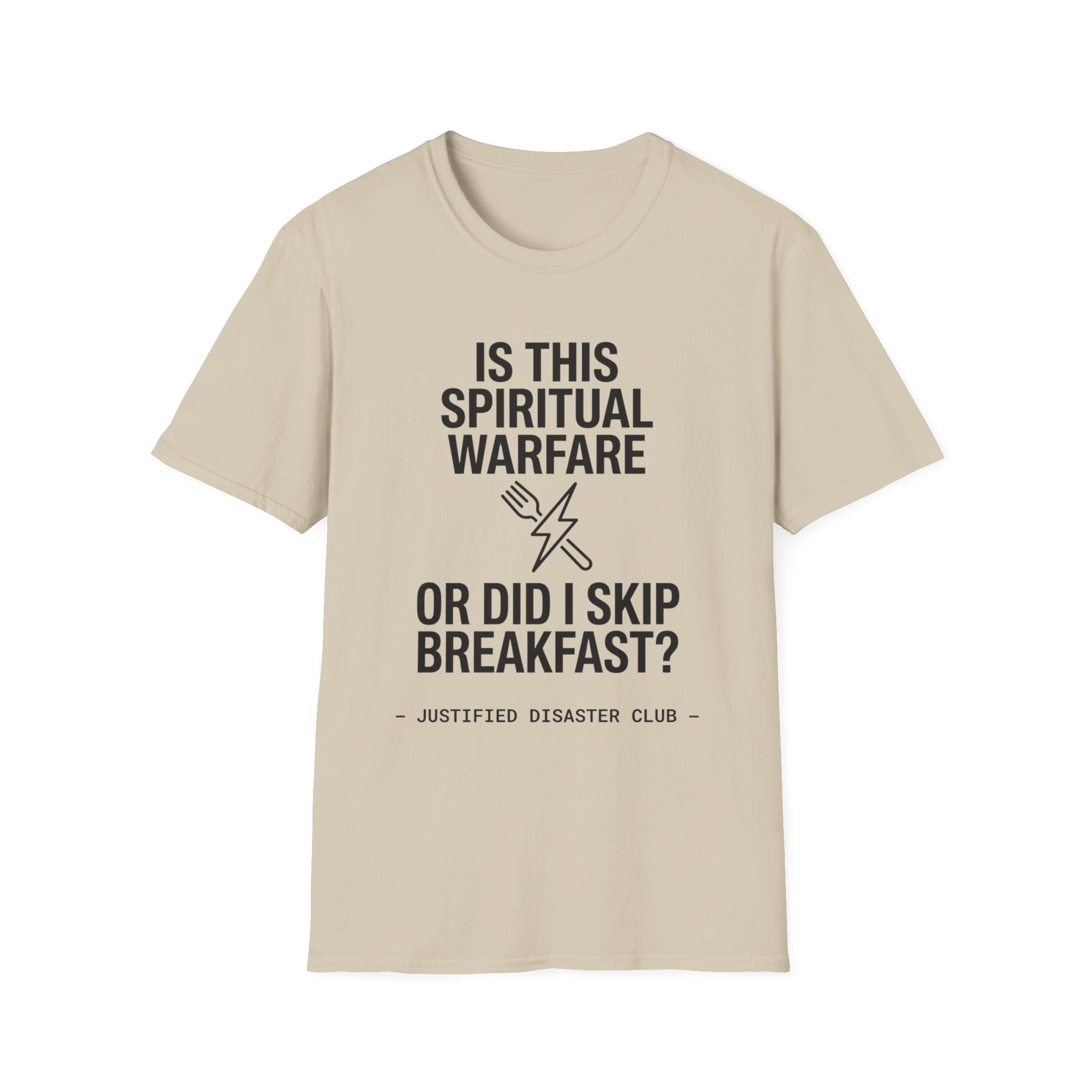 Is this spiritual warfare or did I skip breakfast T-Shirt