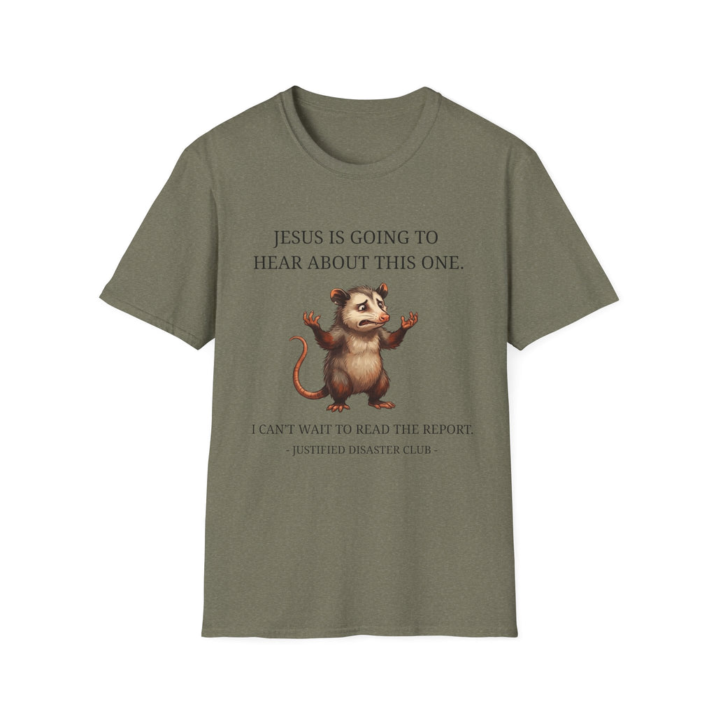 Jesus is going to hear about this one T-Shirt