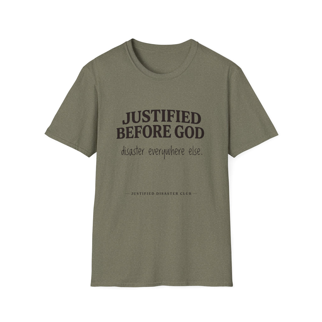 Justified before God Disaster everywhere else T-Shirt