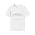 Here lies my self righteousness T-Shirt