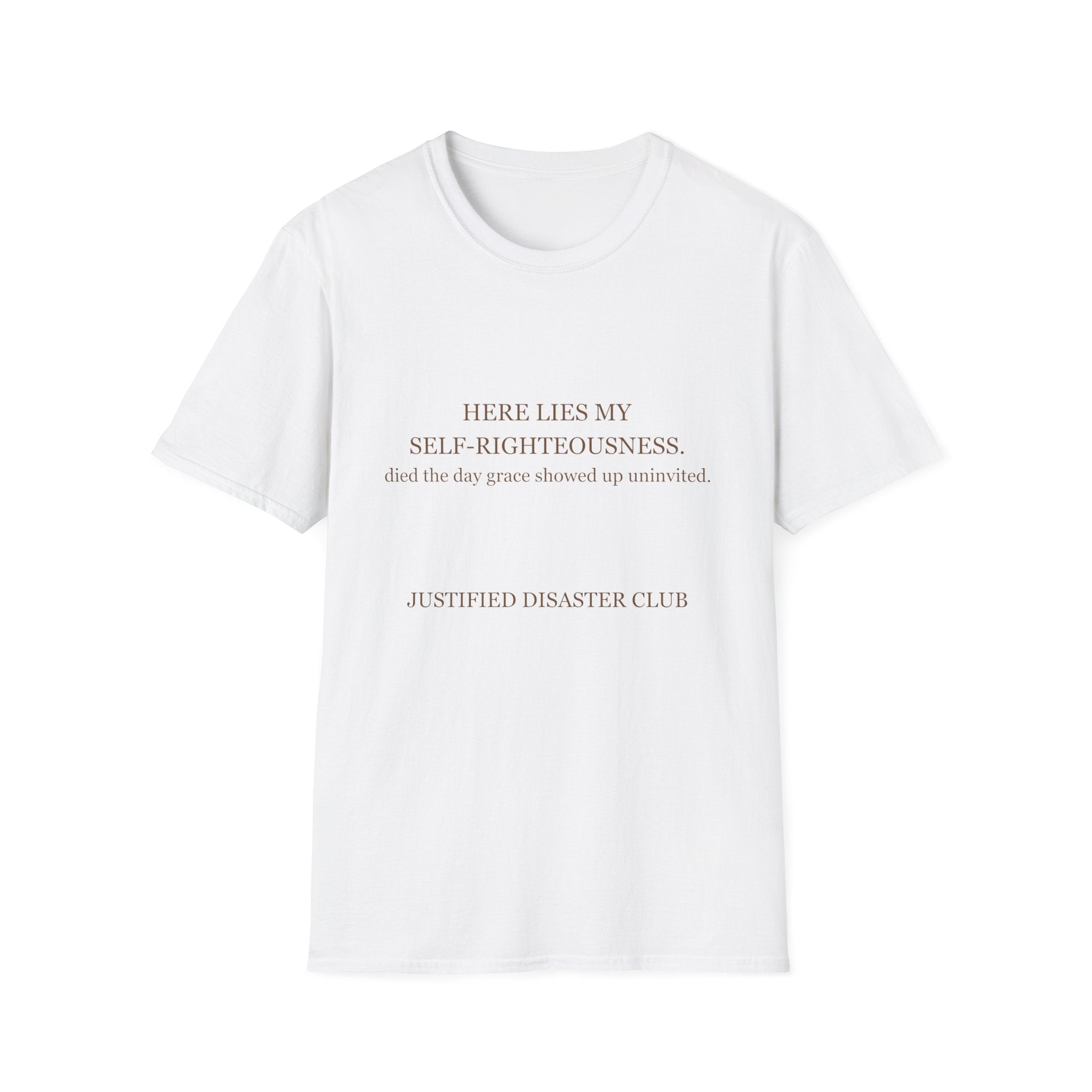 Here lies my self righteousness T-Shirt