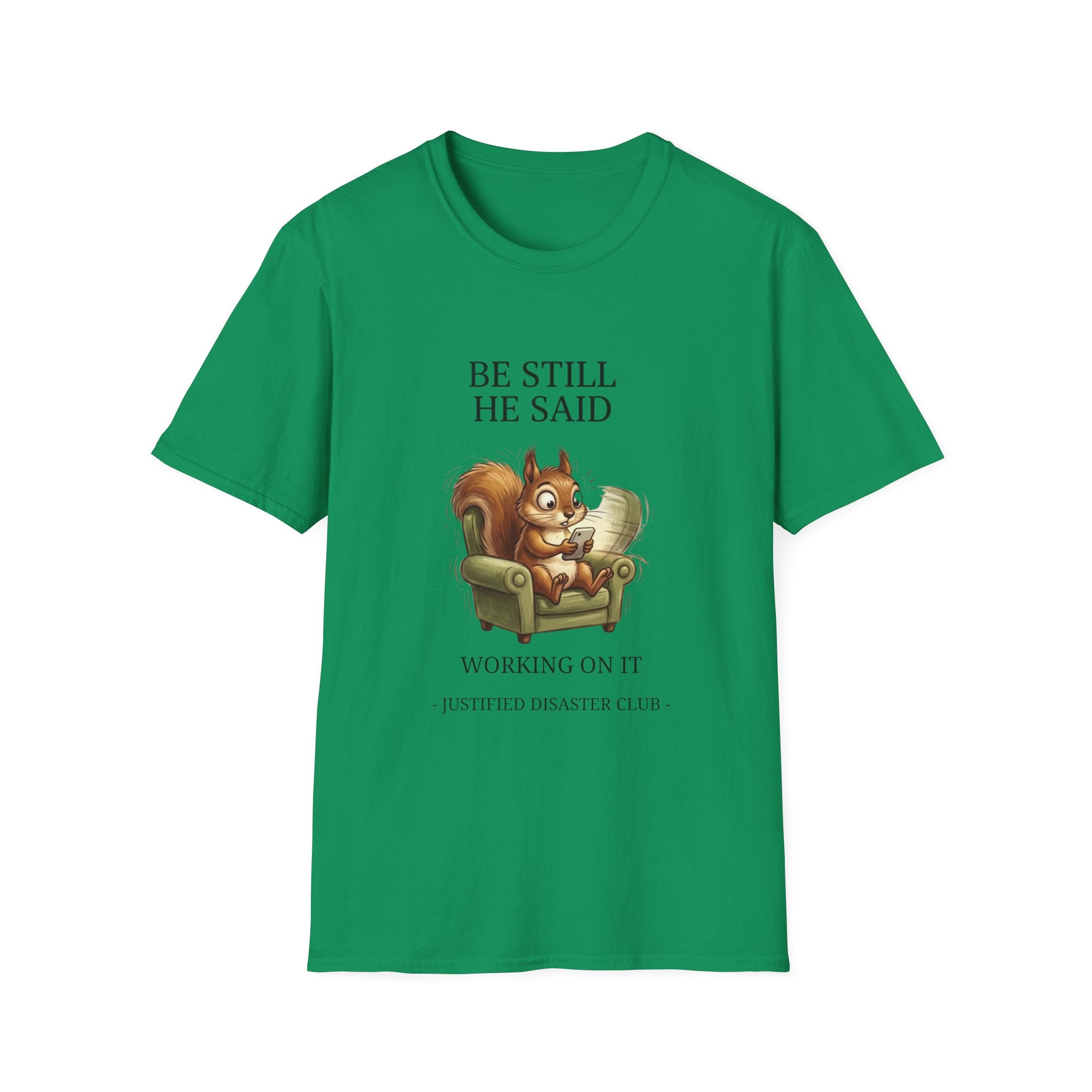 Be Still Working On It T-Shirt