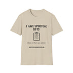 I have spiritual gifts none of them are admin T-Shirt