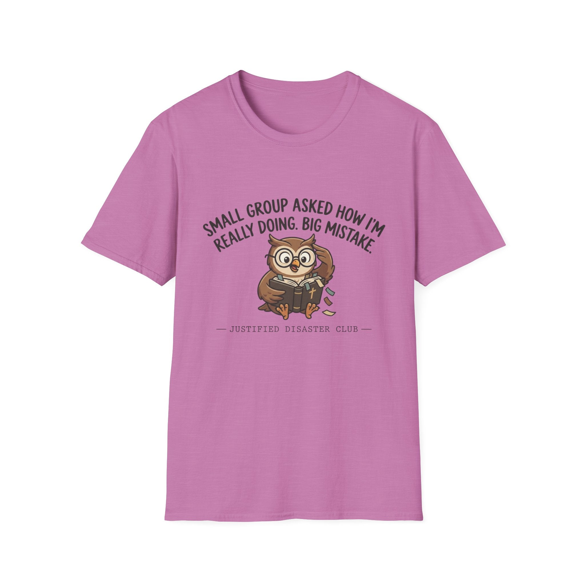 Small group asked how I'm really doing Owl T-Shirt