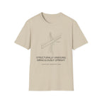 Structurally unsound Miraculously upright T-Shirt
