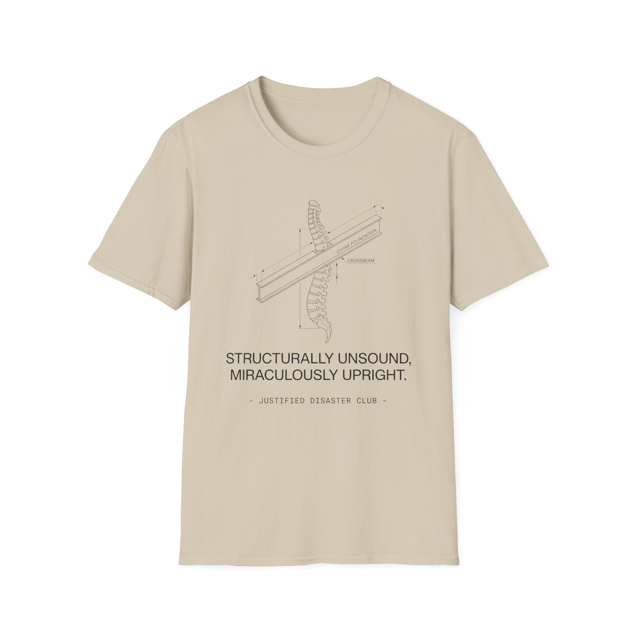 Structurally unsound Miraculously upright T-Shirt