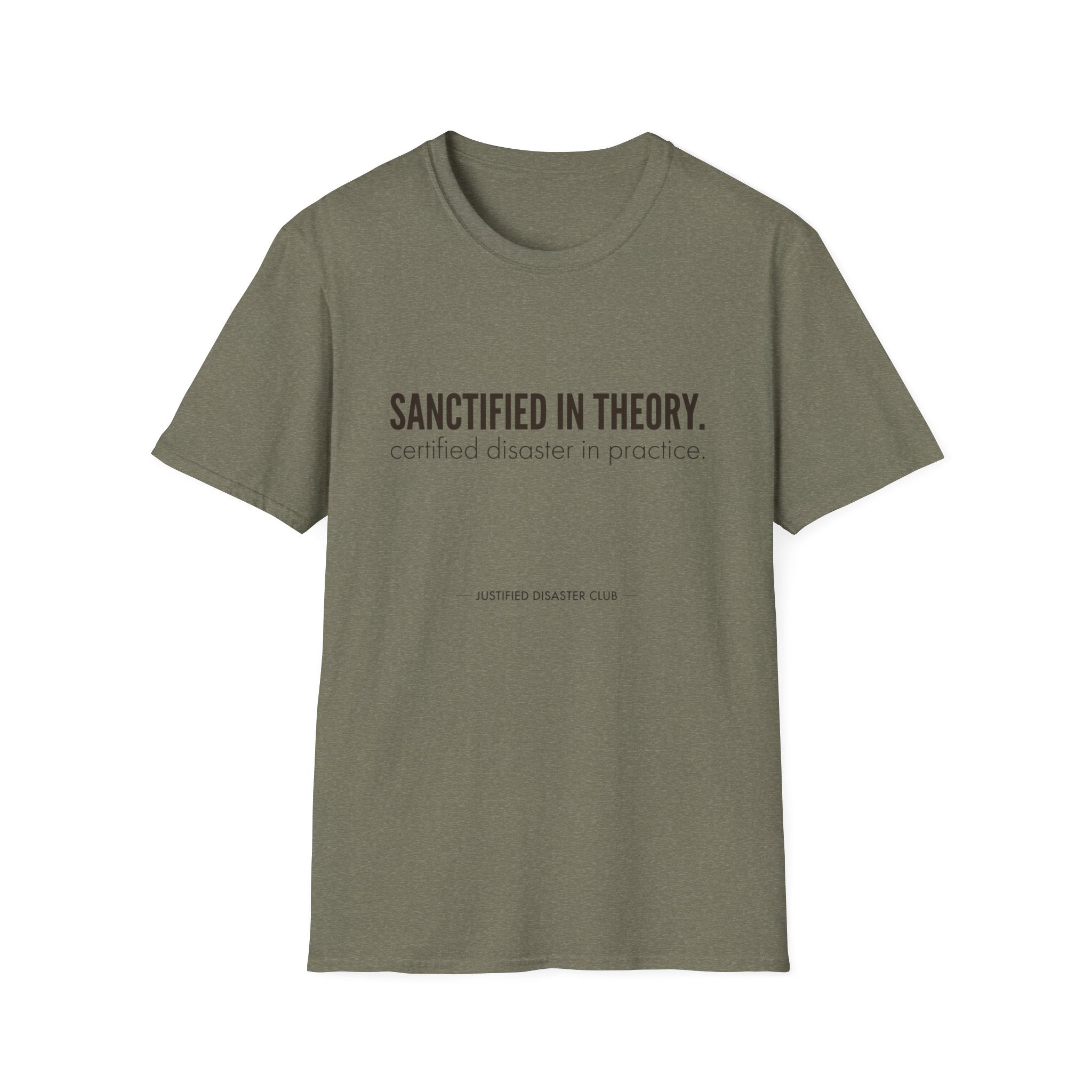 Sanctified in Theory Disaster in Practice T-Shirt