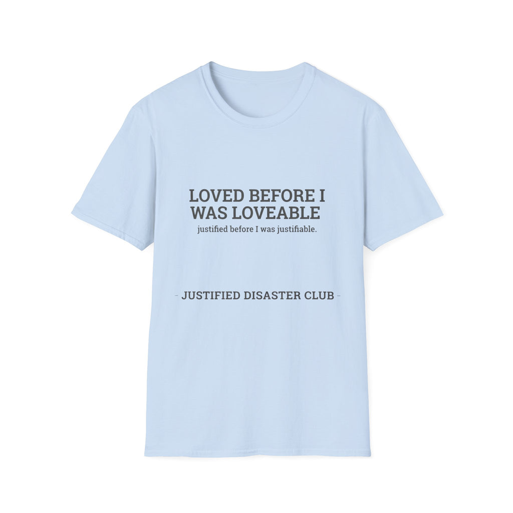 Loved before I was Loveable T-Shirt