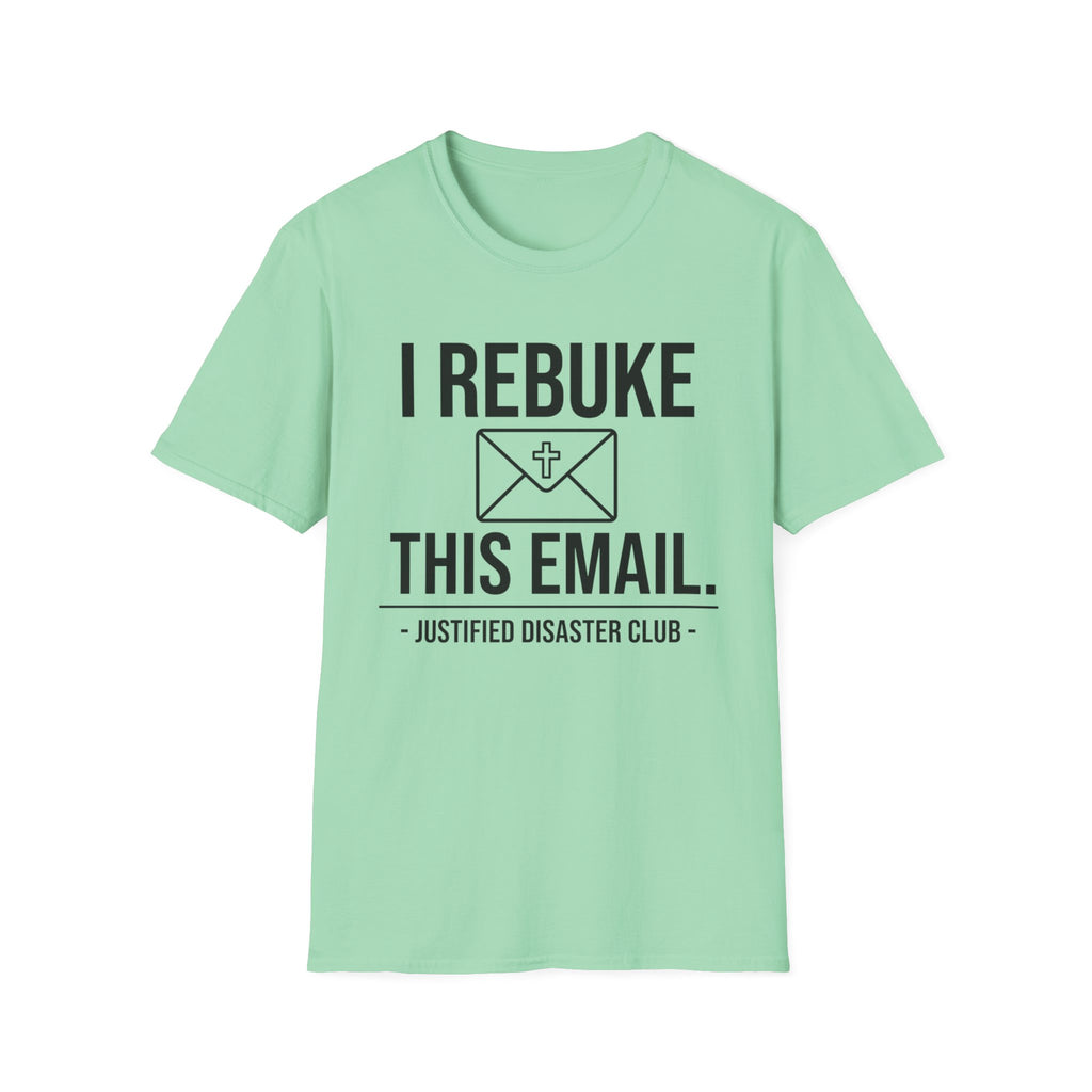I Rebuke this Email T-Shirt