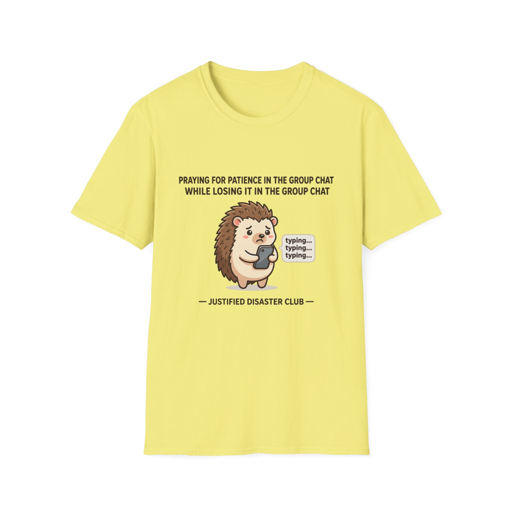 Praying for patience in group chat T-Shirt