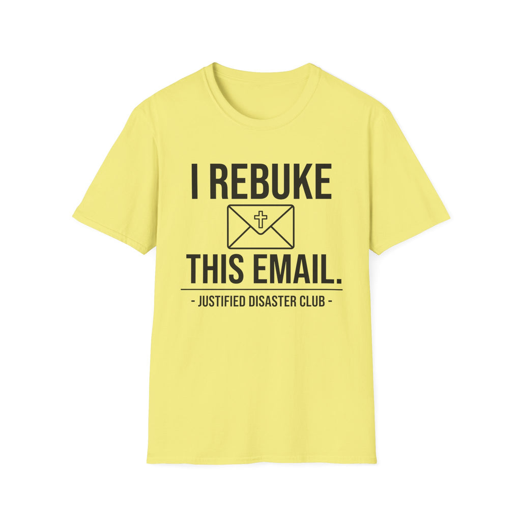 I Rebuke this Email T-Shirt