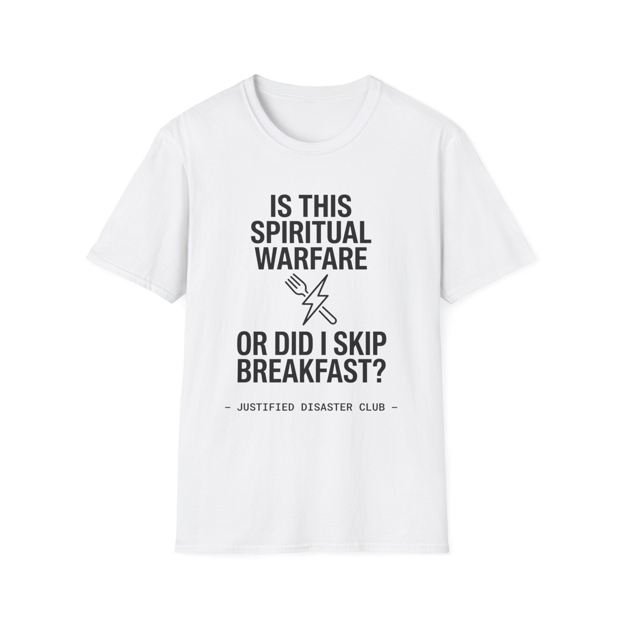 Is this spiritual warfare or did I skip breakfast T-Shirt