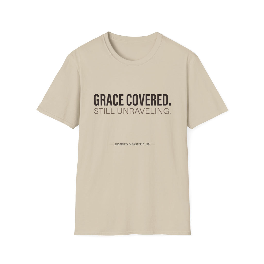 Grace covered still unraveling T-Shirt