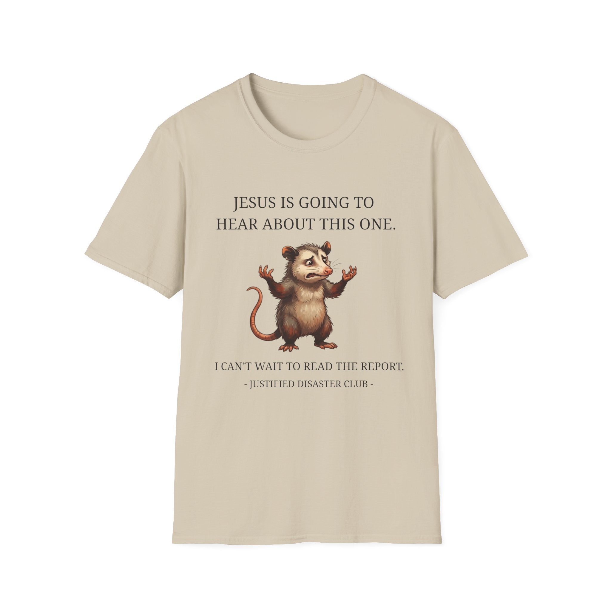 Jesus is going to hear about this one T-Shirt