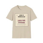 Jesus is working on my T-Shirt