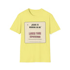 Jesus is working on my T-Shirt