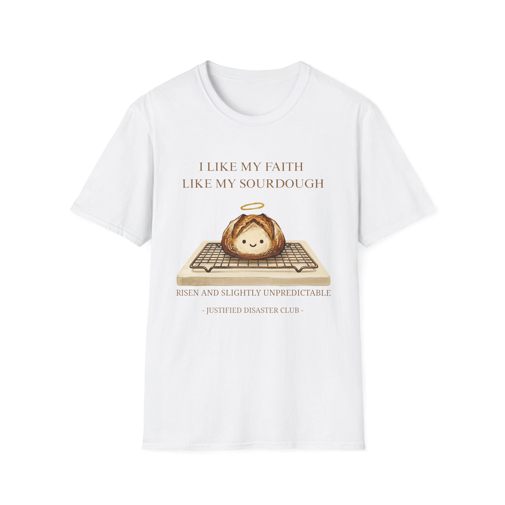I like my faith like my sourdough T-Shirt