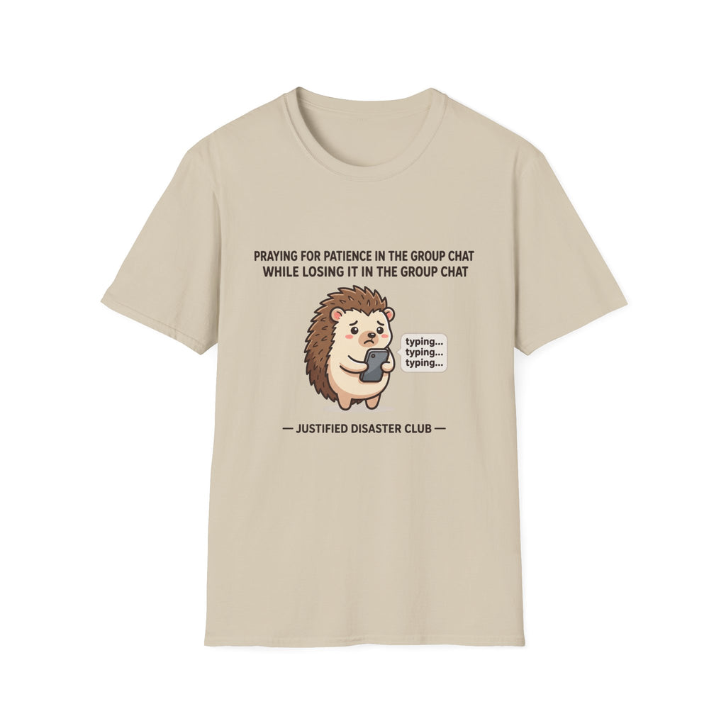 Praying for patience in group chat T-Shirt