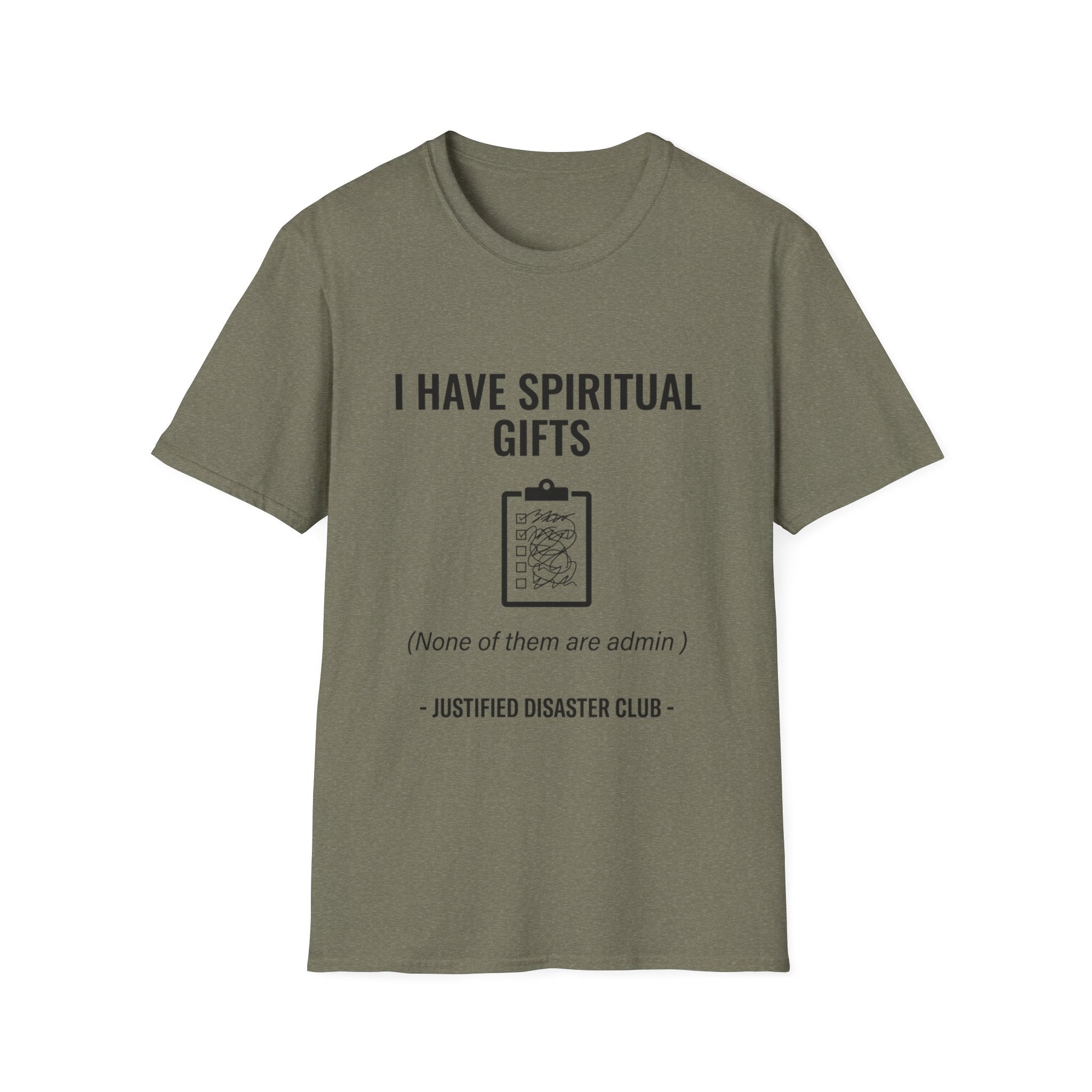 I have spiritual gifts none of them are admin T-Shirt