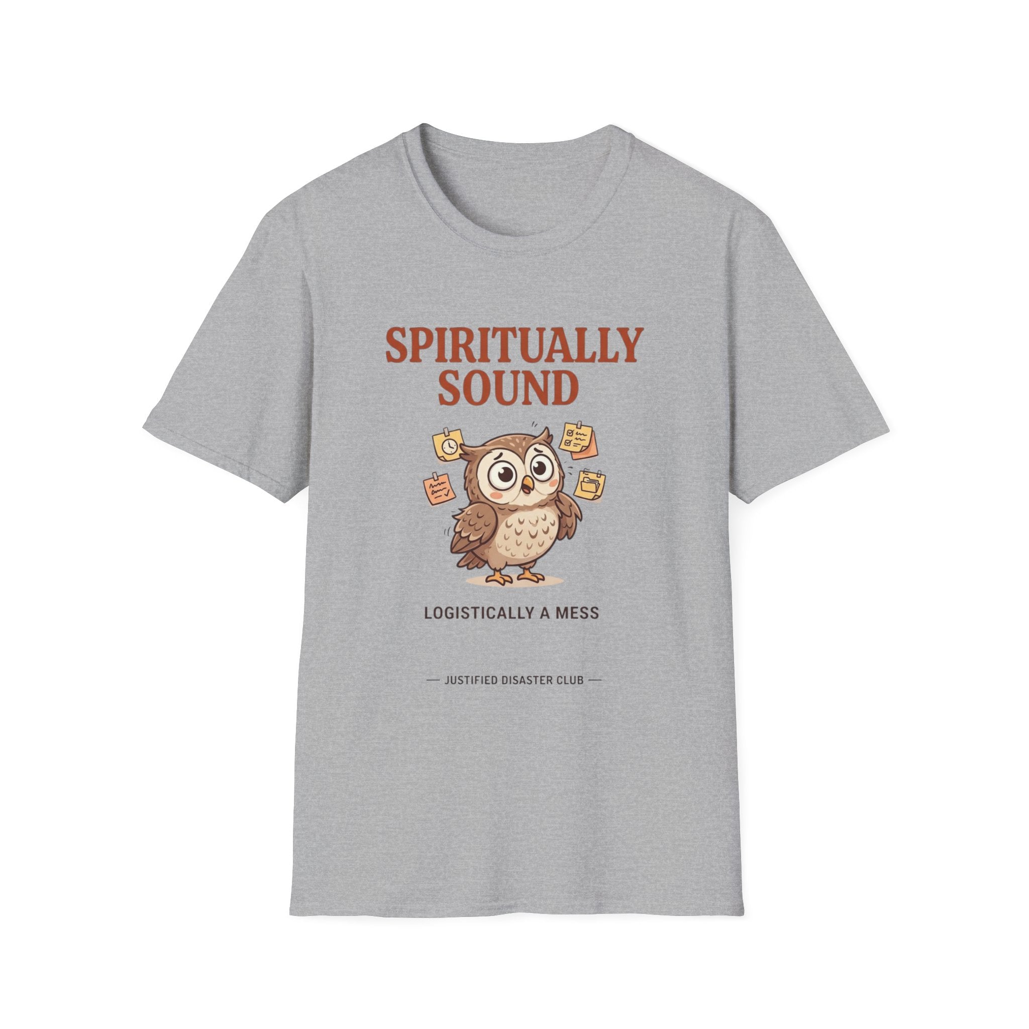 Spiritually Sound Logistically a Mess Owl T-Shirt