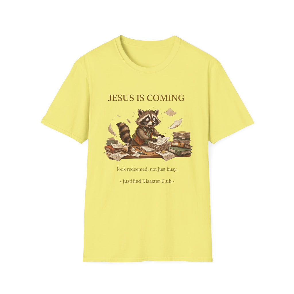 Jesus is coming look redeemed not busy T-Shirt