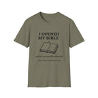 I opened my Bible and got attacked T-Shirt