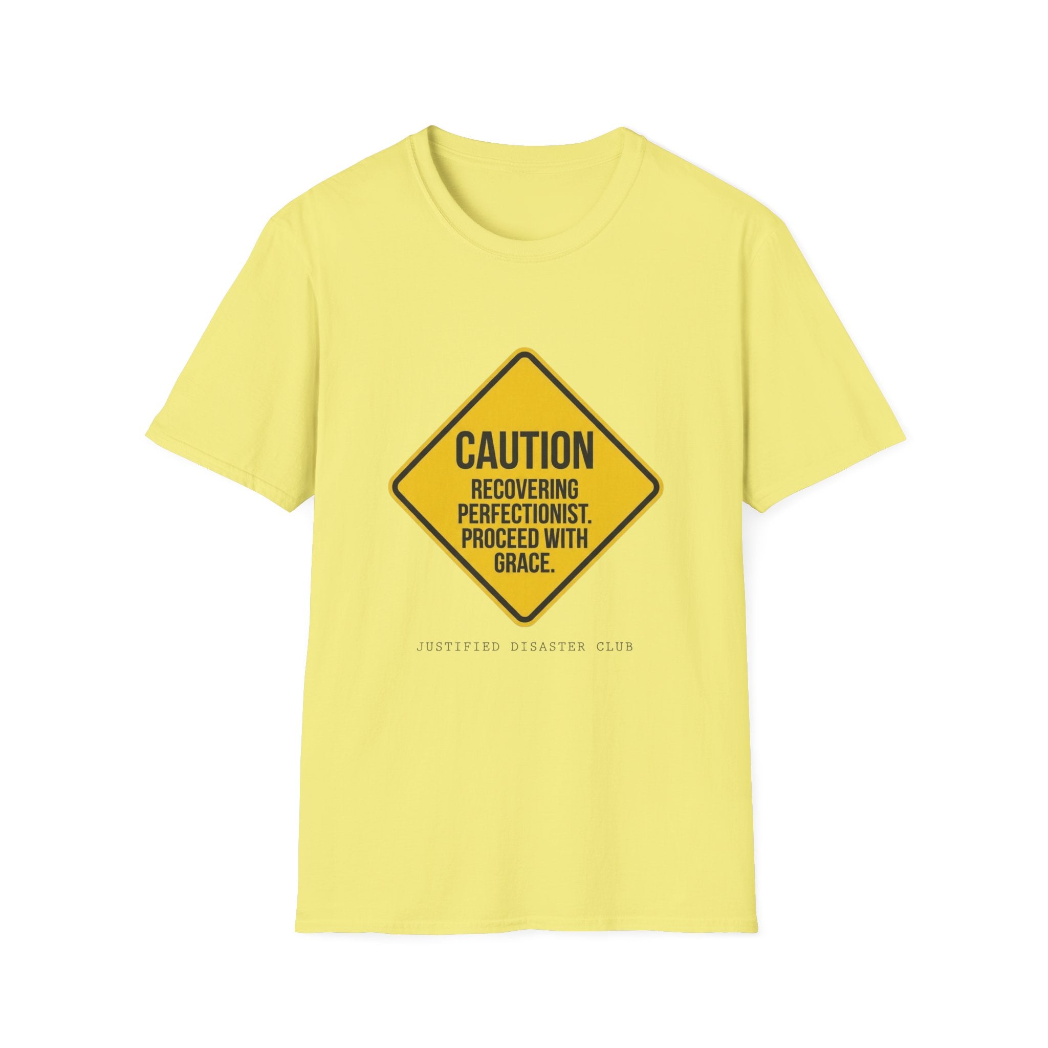 Recovering Perfectionist Caution Sign T-Shirt