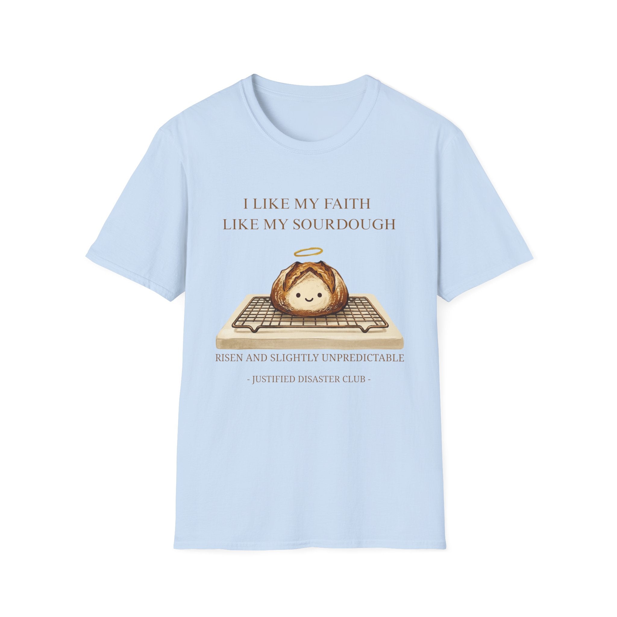 I like my faith like my sourdough T-Shirt